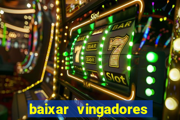 baixar vingadores guerra infinita google drive